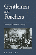 Gentlemen and Poachers: The English Game Laws 1671-1831