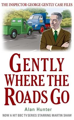 Gently Where the Roads Go - Hunter, Alan, Mr.