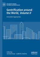 Gentrification Around the World, Volume II: Innovative Approaches