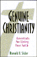 Genuine Christianity: Essentials for Living Your Faith