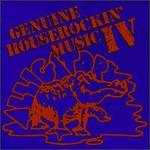 Genuine Houserockin' Music, Vol. 4