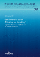 Genustransfer durch Thinking for Speaking: Kognitive Muster und ihre Bedeutung fuer den DaF-Unterricht