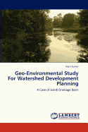 Geo-Environmental Study for Watershed Development Planning