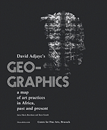 Geo-Graphics: A Map of Art Practices in Africa, Past and Present