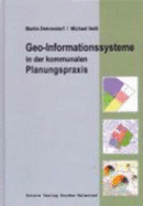 Geo-Informationssysteme in Der Kommunalen Planungspraxis