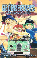 Geobreeders: Unfriendly Skies Bk. 4