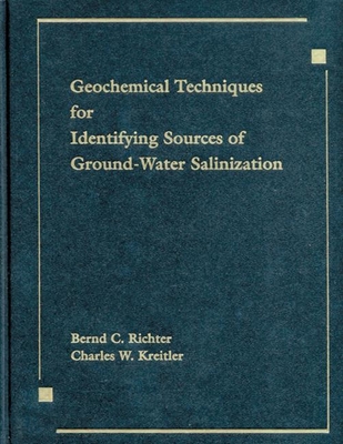 Geochemical Techniques for Identifying Sources of Ground-Water Salinization - Kreitler, Charles W