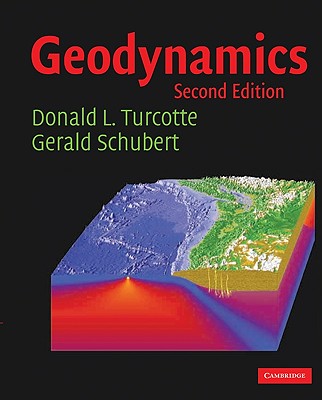 Geodynamics - Turcotte, Donald L, and Schubert, Gerald