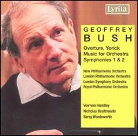 Geoffrey Bush: Overture, Yorick; Music for Orchestra; Symphonies Nos. 1 & 2 - 