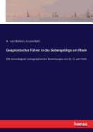 Geognostischer F?hrer in das Siebengebirge am Rhein: Mit mineralogisch-petrographischen Bemerkungen von Dr. G. vom Rath