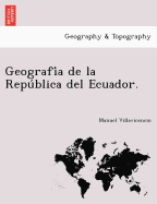 Geografia de la Republica del Ecuador.