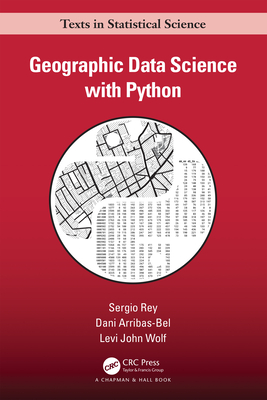 Geographic Data Science with Python - Rey, Sergio, and Arribas-Bel, Dani, and Wolf, Levi John