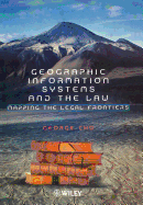 Geographic Information Systems and the Law: Mapping the Legal Frontiers