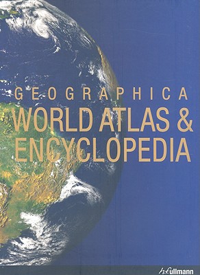 Geographica World Atlas & Encyclopedia - Forbes, Scott (Editor), and Grose-Hodge, Sue (Editor), and Hewitt, Gillian (Editor)