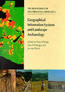 Geographical information systems and landscape archaeology