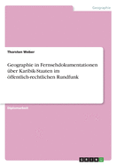 Geographie in Fernsehdokumentationen Uber Karibik-Staaten Im Offentlich-Rechtlichen Rundfunk