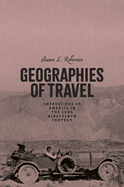 Geographies of Travel: Impressions of America in the Long Nineteenth Century