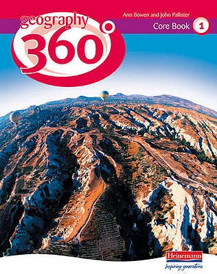 Geography 360 Core Pupil Book 1 - Pallister, John, and Bowen, Ann