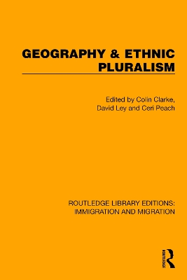 Geography & Ethnic Pluralism - Clarke, Colin (Editor), and Ley, David (Editor), and Peach, Ceri (Editor)