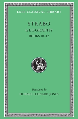 Geography, Volume V: Books 10-12 - Strabo, and Jones, Horace Leonard (Translated by)