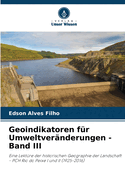 Geoindikatoren fr Umweltvernderungen - Band III