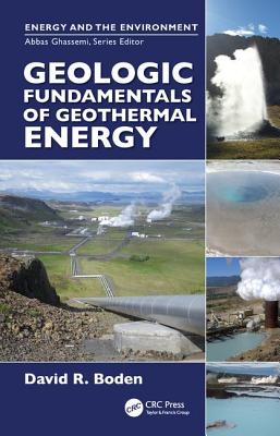 Geologic Fundamentals of Geothermal Energy - Boden, David R.
