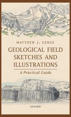 Geological Field Sketches and Illustrations: A Practical Guide - Genge, Matthew J.