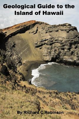 Geological Guide to the Island of Hawaii - Robinson, Richard C