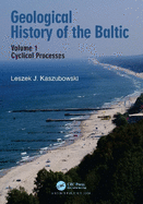 Geological History of the Baltic: Volume 1: Cyclical Processes