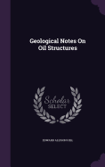 Geological Notes On Oil Structures