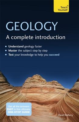 Geology: A Complete Introduction: Teach Yourself - Rothery, David