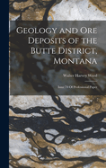 Geology and Ore Deposits of the Butte District, Montana: Issue 74 of Professional Paper