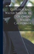 Geology And Water Resources Of Owens Valley, California