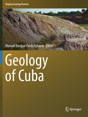 Geology of Cuba - Pardo Echarte, Manuel Enrique (Editor)