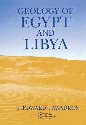 Geology of Egypt and Libya - Tawadros, E