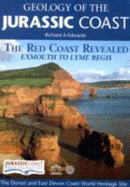 Geology of the Jurassic Coast: The Red Coast Revealed Exmouth to Lyme Regis - Edwards, R A, and Edwards, Richard