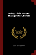 Geology of the Tonopah Mining District, Nevada