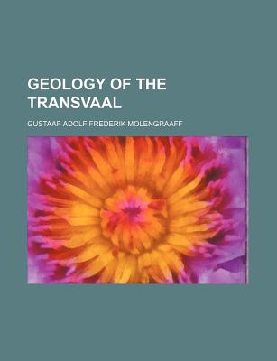 Geology of the Transvaal - Molengraaff, Gustaaf Adolf Frederik