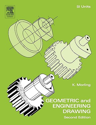 Geometric and Engineering Drawing - Morling, K