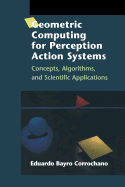 Geometric Computing for Perception Action Systems: Concepts, Algorithms, and Scientific Applications