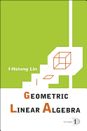 Geometric Linear Algebra (V1)