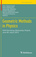 Geometric Methods in Physics: XXXII Workshop, Bialowie a, Poland, June 30-July 6, 2013