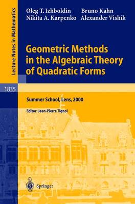 Geometric Methods in the Algebraic Theory of Quadratic Forms - Izhboldin, Oleg T, and Tignol, Jean-Pierre (Editor), and Kahn, Bruno