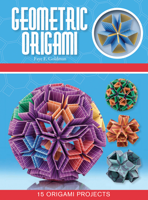 Geometric Origami - Goldman, Faye