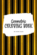 Geometric Patterns Coloring Book for Young Adults and Teens (6x9 Coloring Book / Activity Book)