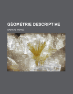 Geometrie Descriptive - Monge, Gaspard