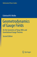 Geometrodynamics of Gauge Fields: On the Geometry of Yang-Mills and Gravitational Gauge Theories