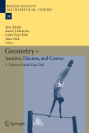 Geometry - Intuitive, Discrete, and Convex: A Tribute to Lszl Fejes Tth