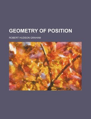 Geometry of position - Graham, Robert Hudson