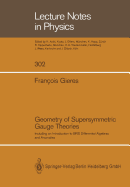 Geometry of Supersymmetric Gauge Theories: Including an Introduction to BRS Differential Algebras and Anomalies